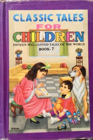 Classic Tales for Children Fifteen Well-Loved Tales of the World Book - 7