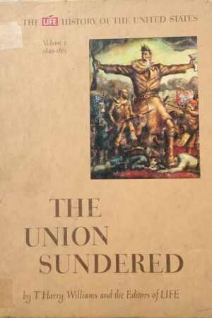 The Union Sundered by T Harry Volume 11: 1933-1945