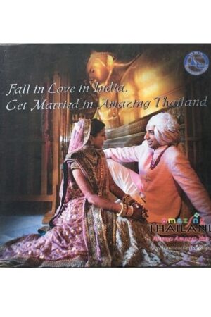 Fall in Love in India Get Married in Amazing Thailand