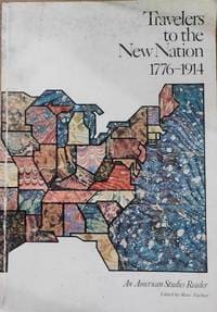 Travelers to the New Nation 1776 - 1914