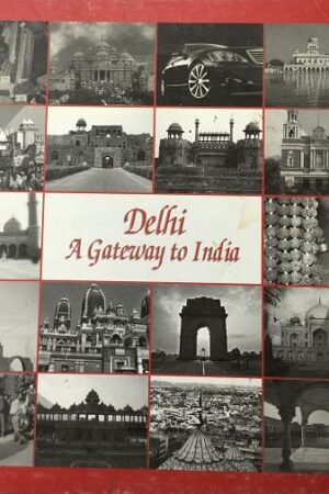 Delhi A Gateway to India