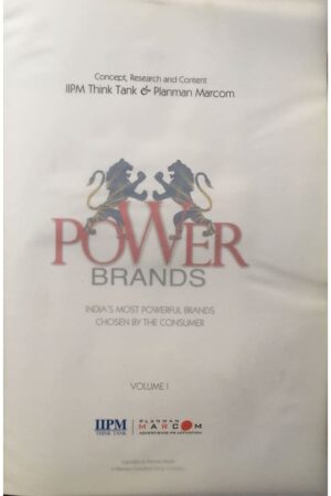 Power Brands India's Most Powerful Brands Chosen By the Consumer Volume I