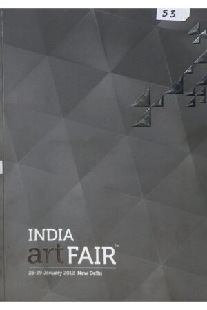 Indian Art Fair 25-29 January 2012 New Delhi