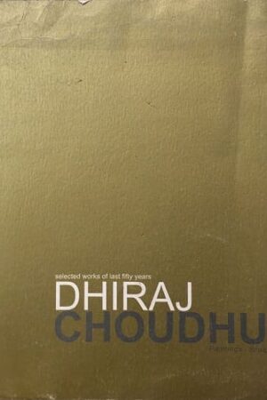 Selected works of last fifty years Dhiraj Choudhury