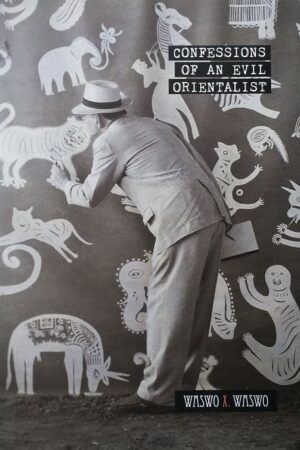 Confessions Of An Evil Orientalist
