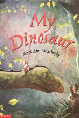 My Dinosaur Mark Alan Weatherby