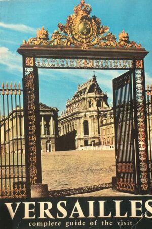 Versailies Complete Guide of the Visit