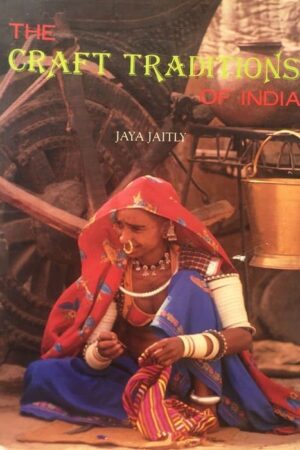 The Craft Traditions of India Jaya Jaitly