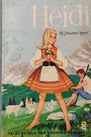 Heidi By Johanna Spyri Tales Retold For Younger Readers