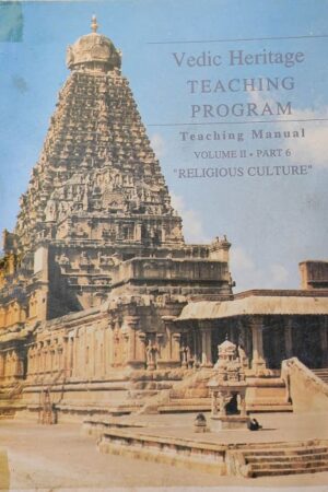Vedic Heritage Teaching Program Teaching Manaul Volume II Part - 6
