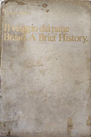 I1 Viaggio Del Pane Bread. A Brief History