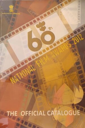 60th National Film Awards 2012 The Official Catalogue