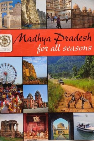 Madhya Pradesh For All Seasons