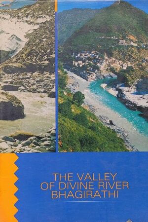The Valley of Divine River Bhagirathi