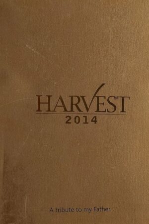 Harvest 2014 A tribute to my Father