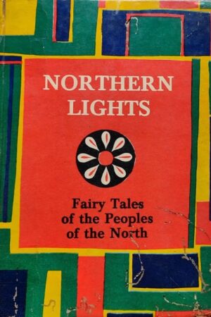 Northern Lights Fairy Tales of the Peoples of the North