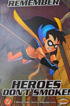 Remember Heroes Don't Smoke!
