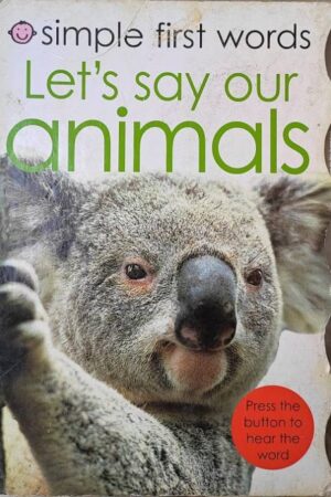 Simple First Words Let's Say Our Animals