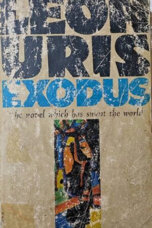 Leon Uris Exodus The Novel Which Has Swent the World