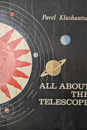 All About the Telescope Pavel Klushantsev