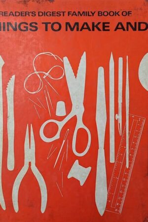 The Reader's Digest Family Book of Things to Make And Do