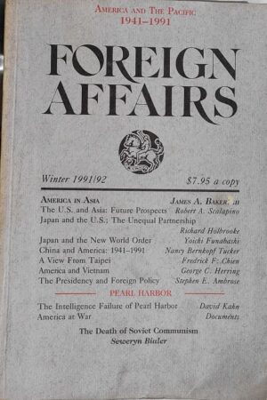 Foreign Affairs America and the Pacific 1941-1991