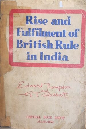Rise and Fulfilment of British Rule in India