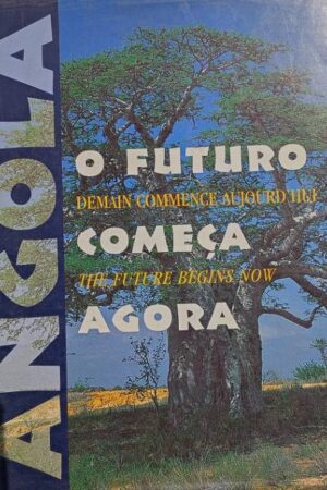 Angola o Futuro Comeca Agora