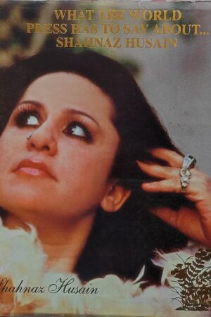 What the World Press has to Say About…. Shahnaz Husain