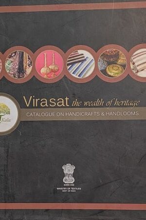 Virasat the Wealth of Heritage Catalogue on Handicrafts & Handlooms