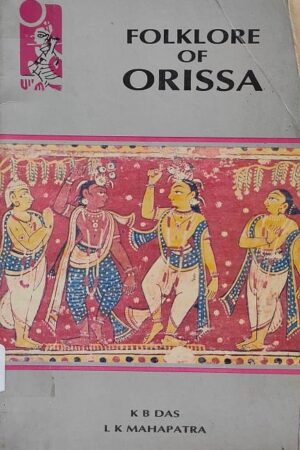 Folklore of Orissa  KB Das LK Mahapatra