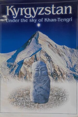 Kyrgyzstan Under the sky of Khan-Tengri