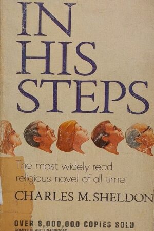In His Steps The Most Widely Read Religious Novel of all time