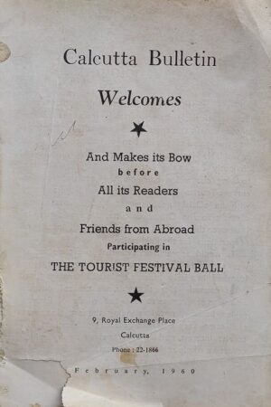 Calcutta Bulletin Welcomes And Makes its Bow Before All its Readers and Friends from Abroad Participating in The Tourist Festival Ball