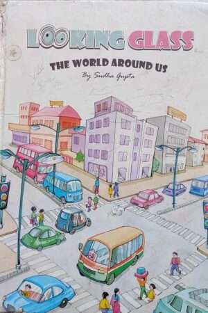 Looking Class The World Around Us By Sudha Gupta