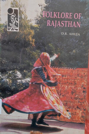 Folklore of Rajasthan D.R. Ahuja