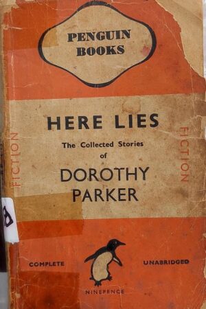 Here Lies The Collected Stories of Dorothy Parker