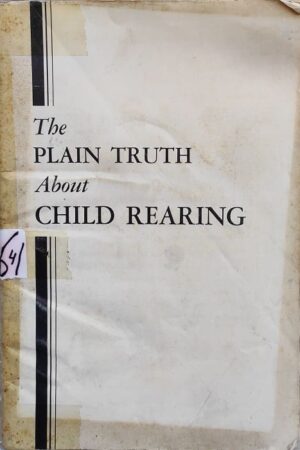 The Plain Truth About Child Rearing