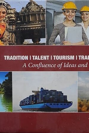 India Tradition | Talent | Tourism | Trade | Technology A Congluence of Ideas and Progress