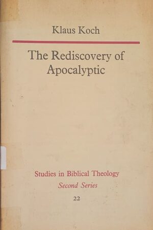 Klaus Koch The Rediscovery of Apocalyptic
