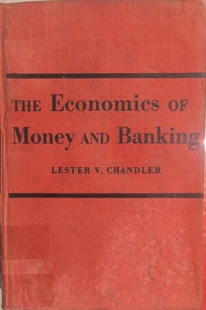 The Economics of Money and Banking Lester V. Chandler