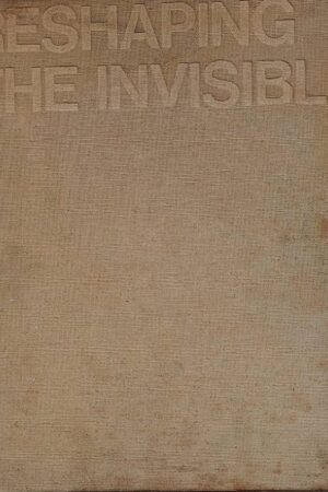 Reshaping The Invisible