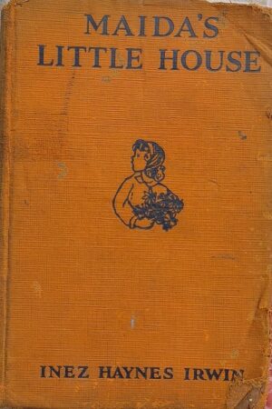 Maida's Little House Inez Haynes Irwin