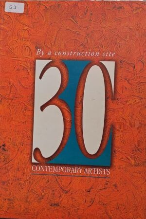 By a Construction Site Comtemporary Artists