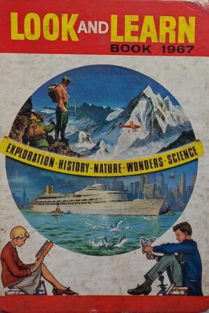 Look and Learn Book 1967 Exploration History Nature Wonders Science