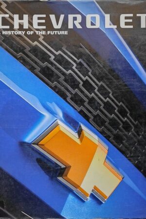 Chevrolet A History of the Future