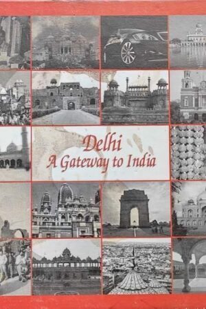 Delhi A Gateway to India