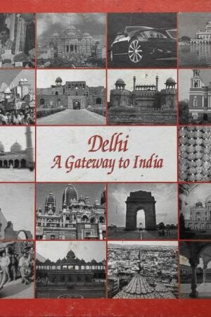 Delhi A Gateway to India