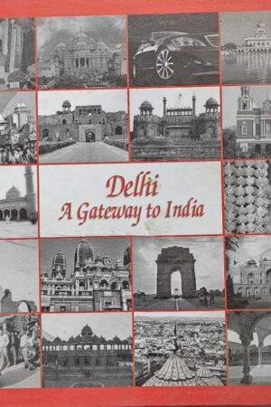 Delhi A Gateway to India