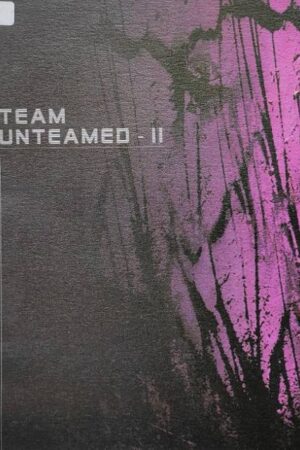 TEAM Unteamed - II